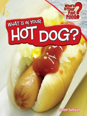 cover image of What's in Your Hot Dog?